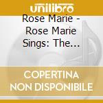 Rose Marie - Rose Marie Sings: The Complete Mercury Recordings cd