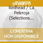 Redhead / La Pelirroja (Selections From) O.C.R. cd