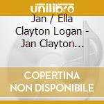 Jan / Ella Clayton Logan - Jan Clayton Sings Carousel / Ella Logan Sings cd musicale