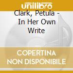 Clark, Petula - In Her Own Write cd
