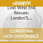 Lost West End Revues: London'S Forgotten Revues (2 Cd) cd