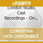 London Studio Cast Recordings - On The Town / Broadway Melody cd
