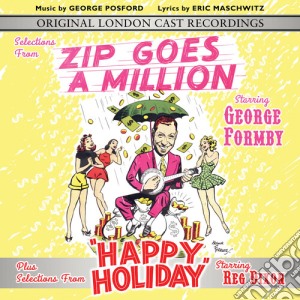 George Posford - Selections From Zip Goes A Million & Happy Holiday cd musicale
