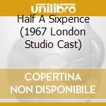 Half A Sixpence (1967 London Studio Cast) cd
