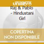 Raj & Pablo - Hindustani Girl cd