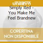Simply Red - You Make Me Feel Brandnew cd musicale di SIMPLY RED