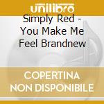 Simply Red - You Make Me Feel Brandnew cd