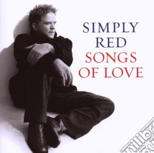 Simply Red - Songs Of Love cd musicale di Simply Red