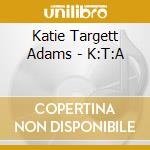Katie Targett Adams - K:T:A cd