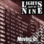 Lights Out By Nine - Moving On