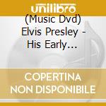 (Music Dvd) Elvis Presley - His Early Performances cd