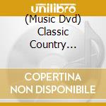 (Music Dvd) Classic Country Superstars cd