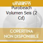 Purobeach Volumen Seis (2 Cd) cd