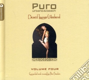 Puro - Desert Lounge Weekend Vol.4 (2 Cd) cd musicale di Artisti Vari