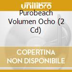 Purobeach Volumen Ocho (2 Cd) cd