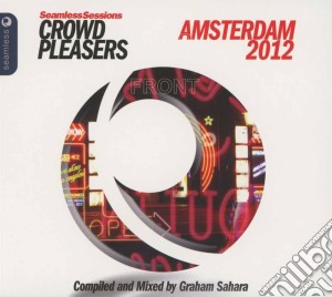 Seamless Sessions Crowd Pleasers Amsterdam 2012 / Various (2 Cd) cd musicale di V/a