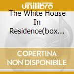 The White House In Residence(box 3cd) cd