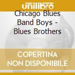 Chicago Blues Band Boys - Blues Brothers