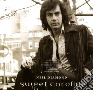 Neil Diamond - Sweet Caroline cd musicale di Neil Diamond