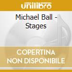 Michael Ball - Stages cd