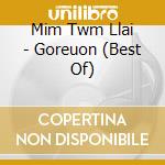 Mim Twm Llai - Goreuon (Best Of) cd