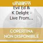 Evil Ed & K Delight - Live From Caesar'S Palace cd