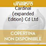 Cardinal (expanded Edition) Cd Ltd cd