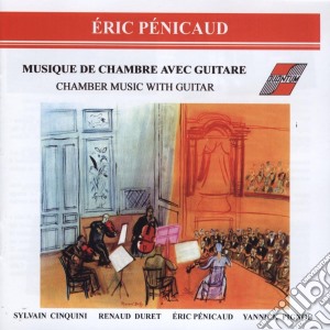 Eric Penicaud - Chamber Music With Guitar cd musicale di Eric Penicaud