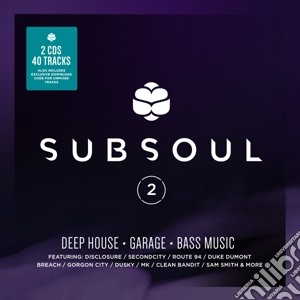 Subsoul 2-deep house-garage-bass m. 2cd cd musicale di Artisti Vari