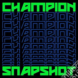 Champion - Snapshot cd musicale di Champion