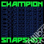 Champion - Snapshot cd