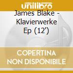 James Blake - Klavierwerke Ep (12
