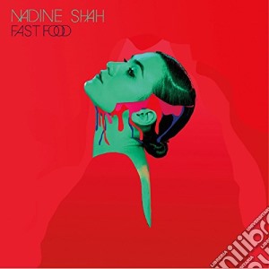 Nadine Shah - Fast Food cd musicale di Nadine Shah