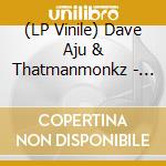 (LP Vinile) Dave Aju & Thatmanmonkz - They Sleep We Love vinile