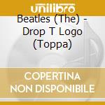 Beatles (The) - Drop T Logo (Toppa) cd musicale di The Beatles