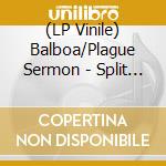 (LP Vinile) Balboa/Plague Sermon - Split Lp vinile