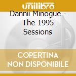 Dannii Minogue - The 1995 Sessions cd