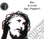 Brian Jonestown Massacre (The) - Who Killed Sgt Pepper? cd