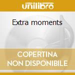 Extra moments cd