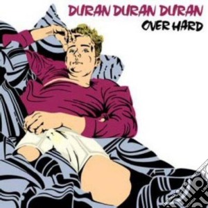 Duran Duran Duran - Over Hard cd musicale di Duran Duran Duran
