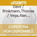 Dave / Brinkmann,Thomas / Vega,Alan Friday / Ball - Ghostrider cd