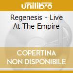 Regenesis - Live At The Empire cd musicale di Regenesis
