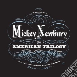 American trilogy cd musicale di Mickey Newbury