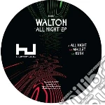 (LP Vinile) Walton - All Night (12') vinile