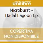 Microburst - Hadal Lagoon Ep cd musicale di Microburst