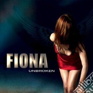 Fiona - Unbroken cd musicale di Fiona