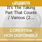 It's The Taking Part That Counts / Various (2 Cd) cd
