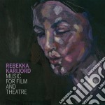 Rebekka Karijord - Music For Film And Theatre