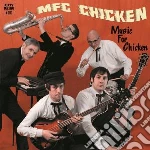 Mfc Chicken - Music For Chicken cd