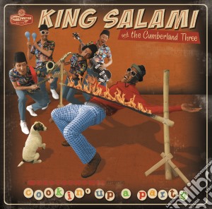 (LP Vinile) King Salami & The Cumberland 3 - Cookin' Up A Party lp vinile di King salami & the cu